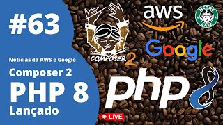 PHP 8 Lançado, AWS Fora do AR e Estágios no Google no Hcode Café #63 ☕