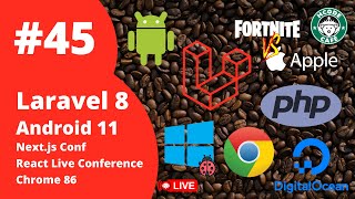 Laravel 8, Android 11, Next.js Conf e React Conf no Hcode Café ☕ #45